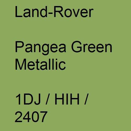 Land-Rover, Pangea Green Metallic, 1DJ / HIH / 2407.